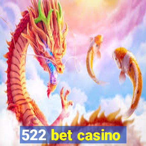 522 bet casino